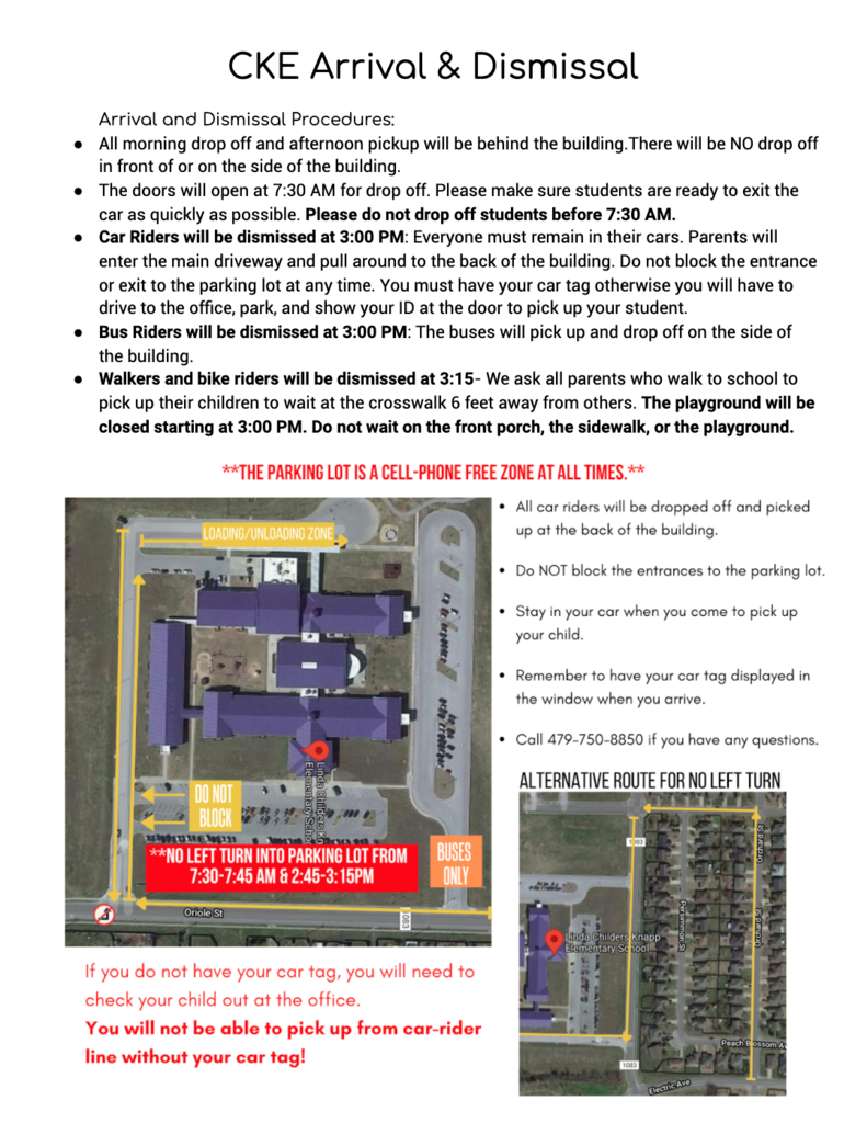 Welcome, Knapp Navigators! We are so excited to start off this school year! Here are some reminders to help us have the best year possible! *Car Rider - In order to help keep everyone safe, you will not be able to make a left turn into the parking lot from 7:30-7:45 AM and from 2:45-3:15. Please see the attached pictures to see the map and our arrival and dismissal procedures: ****Please understand that the car rider line will be slower for the first few days of school. *Visitors - In order to protect our students and staff, we are still limiting visitors in the building. You will not be able to walk students to class or come for lunch. *Student Information - If you haven’t filled out the student information form, please complete it by clicking this link: https://forms.gle/4mDvkjnZbRBaoNZK7 *Student Check In and Out - You will scan the QR code, located on the door, and fill out the information. You’ll then call the office and let them know your child’s name. Here is a helpful video to help you understand how our check in and out process works: https://drive.google.com/file/d/1TxwQJNx89QeGy_57k8oRAXw-wiWJmMNY/view?usp=sharing ¡Bienvenidos, navegantes de Knapp! ¡Estamos muy emocionados de comenzar este año escolar! ¡Aquí hay algunos recordatorios para ayudarnos a tener el mejor año posible! * Pasajero en automóvil: para ayudar a mantener a todos a salvo, no podrán girar a la izquierda en el estacionamiento de las 7: 30-7: 45 AM y de las 2: 45-3: 15. Consulte las imágenes adjuntas para ver el mapa y nuestros procedimientos de llegada y salida: **** Por favor, comprenda que la fila de pasajeros en automóvil será más lenta durante los primeros días de clases. * Visitantes - Para proteger a nuestros estudiantes y personal, todavía estamos limitando el número de visitantes en el edificio. No podrán acompañar a los estudiantes a clase ni venir a almorzar. * Información del estudiante: si no han completado el formulario de información del estudiante, pueden completarlo haciendole clic a este enlace: https://forms.gle/4mDvkjnZbRBaoNZK7 * Registro de entrada y salida del estudiante: Tendrán que escanear el código QR, ubicado en la puerta de la oficina, y completar la información. Luego, llamen a la oficina y les informará el nombre de su hijo. Aquí hay un video útil para ayudarlo a comprender cómo funciona nuestro proceso de registro y salida: https://drive.google.com/file/d/1TxwQJNx89QeGy_57k8oRAXw-wiWJmMNY/view?usp=sharing