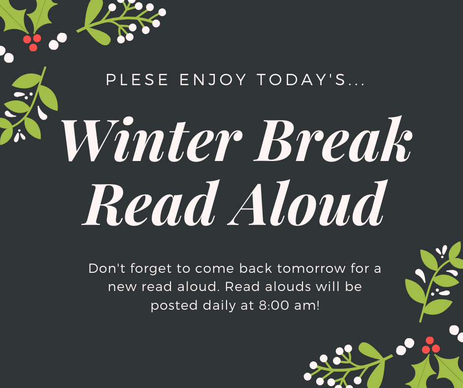 Winter Break Read Aloud